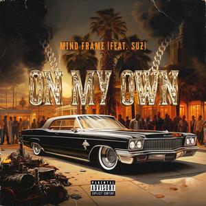 On My Own (feat. SUZ) (Explicit)