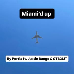 Portia - Miami'd up (feat. GTB2L!T) (Remix)