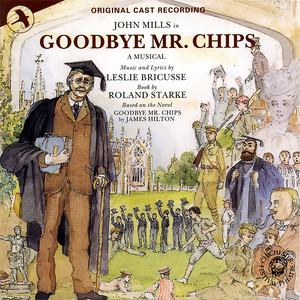 Goodbye Mr. Chips (Original Cast Recording)