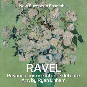 Ravel: Pavane pour une infante défunte, M. 19 (Arr. for Ensemble by Ryan Linham)