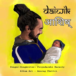 Daiwik Ashish (feat. Daiwik Baraily)