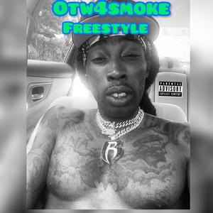 Otw4smoke freestyle (Explicit)