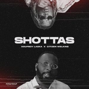 SHOTTAS(feat. Citizen Welkins) (Explicit)