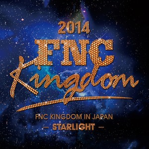 What I Wanted To Say Yet (Live 2014 FNC KINGDOM -STARLIGHT-Part2@Makuhari International Exhibition Halls, Chiba)