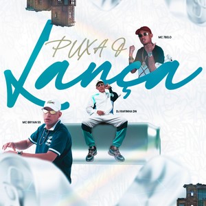 PUXA O LANÇA (Explicit)