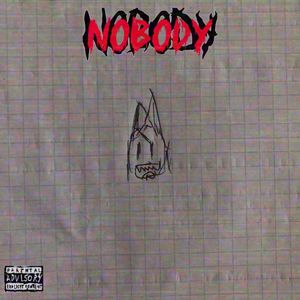 Nobody (Explicit)