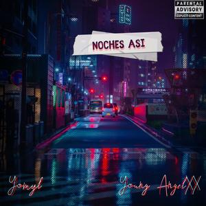 Noches Asi (feat. Young Angelxx) (Explicit)
