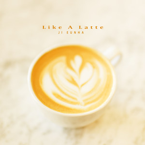 라떼처럼 (Like A Latte)