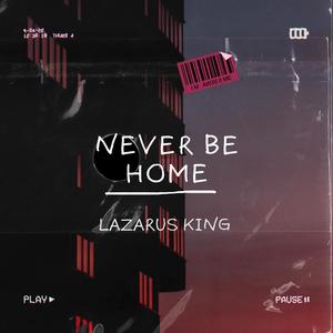 Never Be Home
