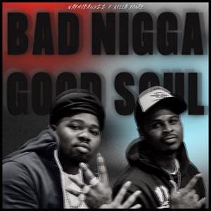 Bad Nigga Good Soul (Explicit)