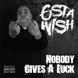Nobody Gives a **** (Explicit)