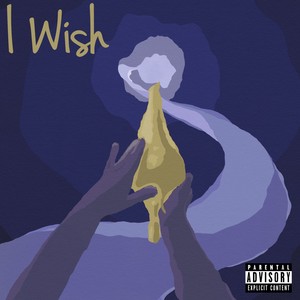 I Wish (Explicit)