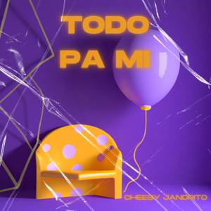 Todo pa' mi (Explicit)