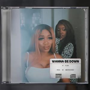 Wanna Be Down (Explicit)