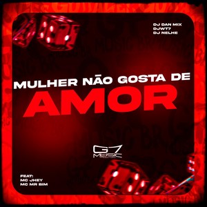 Mulher Não Gosta de Amor (Explicit)