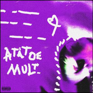 ATAT DE MULT (Explicit)