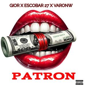 PATRON (feat. escobar 27 & varonw)