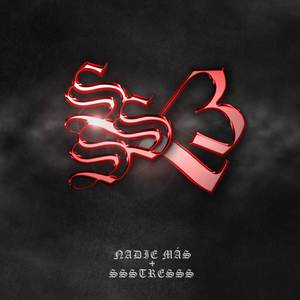 NADIE MÁS/SSSTRESSS (Explicit)