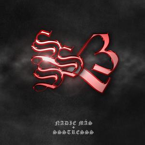 NADIE MÁS/SSSTRESSS (Explicit)