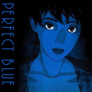 PERFECT BLUE (Explicit)