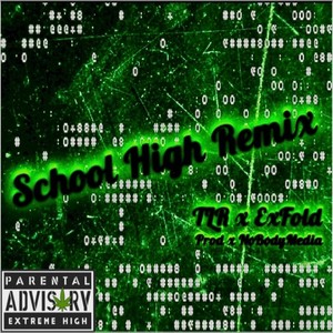 School High Remix (feat. TLR & ExFold) (Explicit)