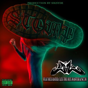 Stomp (feat. Hex Rated, Lex The Hex Master & Scum) [Explicit]