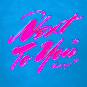 Next To You (Explicit)