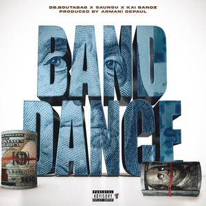 Band Dance (feat. Kai Bandz & Saunsu) (Explicit)