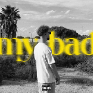 My Bad (Explicit)