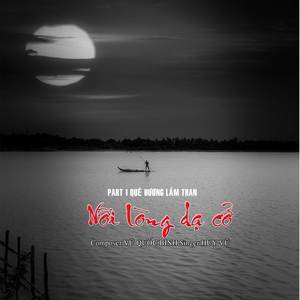 NỖI LÒNG DẠ CỔ PART 1 (QUÊ HƯƠNG LẦM THAN)