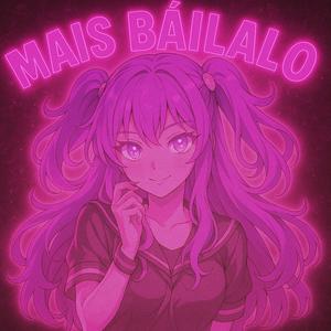 Mais Bàilalo (Slowed) (Explicit)