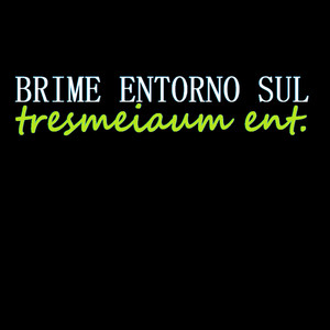 Brime Entorno Sul (Explicit)