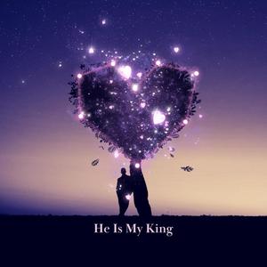 He Is My King