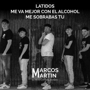 Latidos / Me va mejor con el alcohol / Me sobrabas tú