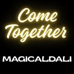 COME TOGETHER