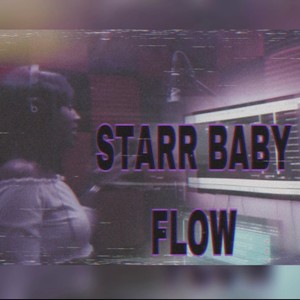 Starr Baby Flow (feat. Sleazy Flow Remix|Explicit)