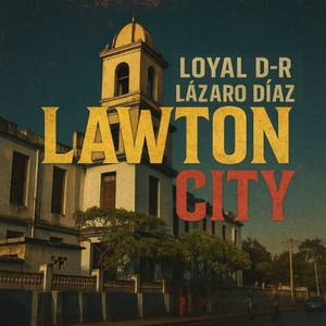 Lawton City (feat. Lázaro Díaz)