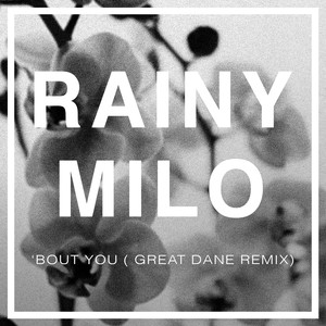 'Bout You (Great Dane Remix|Explicit)