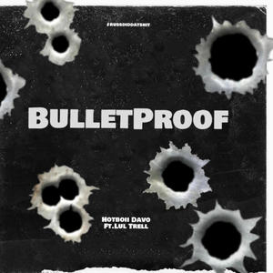 BulletProof (feat. Lul Trell) [Explicit]