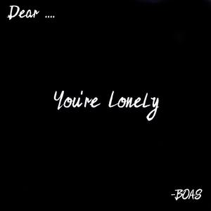 You're Lonely