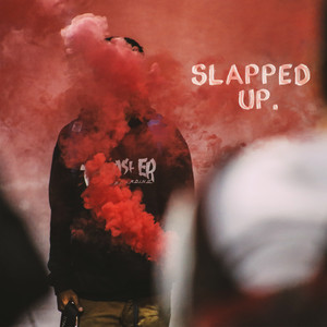 SLAPPED UP.