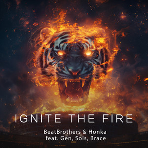 Ignite the fire（feat.Gen,Sols,Brace） (Instrumental)