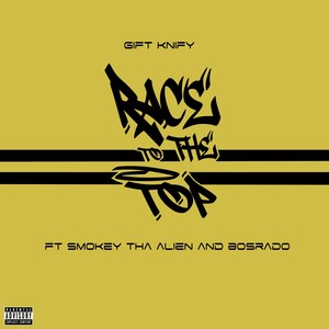 Race To The Top (feat. Smokey Tha Alien & Bosrado)