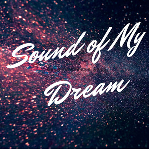 Sound of My Dream