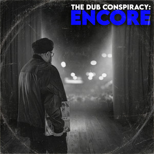 The Dub Conspiracy: Encore (Explicit)