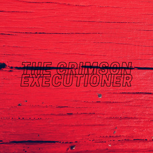 The Crimson Executioner