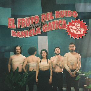 El fruto del ruido plays Daniela Gatica