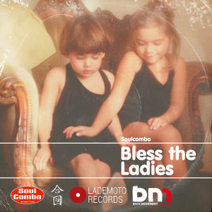 Bless The Ladies (Explicit)