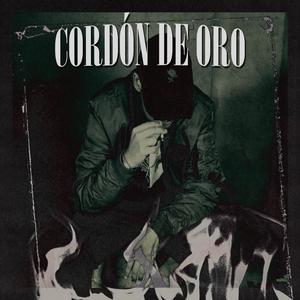 Cordón De Oro (Explicit)