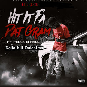 Hit it Fa Dat Gram (feat. Foxx A Mill & Dolla Bill) (Explicit)